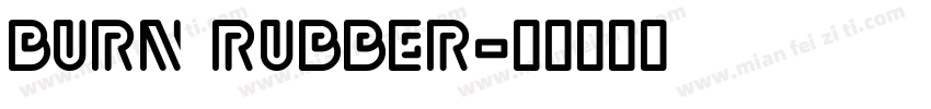 BURN RUBBER字体转换